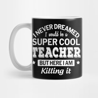 Funny Super Cool Teacher Gift Mug